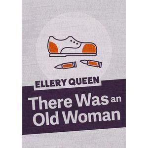 There Was an Old Woman -- Ellery Queen